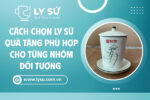 Cách chọn ly sứ quà tặng phù hợp cho từng nhóm đối tượng