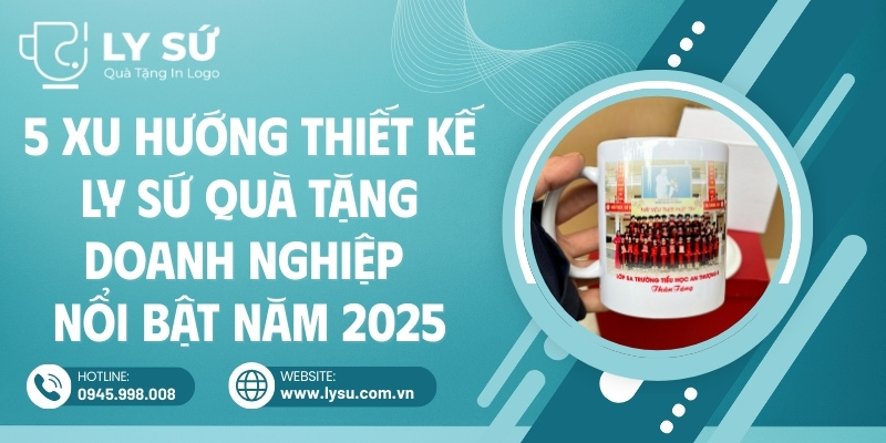 Xu hướng thiết kế ly sứ quà tặng doanh nghiệp
